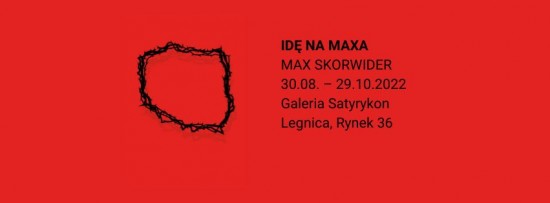 Grafika promujca wystaw Maxa Skorwidera