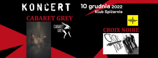 Grafika promujca koncert Cabaret Grey i Croix Noire